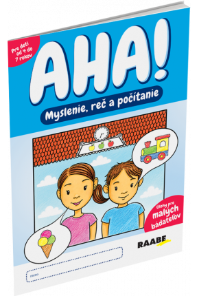 AHA! MYSLENIE, REČ A POČÍTANIE AHA! MYSLENIE, REČ A POČÍTANIE